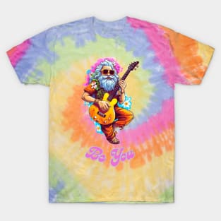 Tie Dye Hippie Be you - Funny Quote T-Shirt